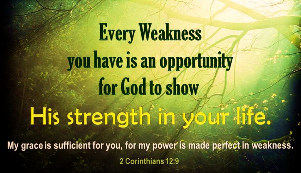 inspirational and motivational bible verse verses scriptures scripture message messages about weakness opportunity God strength grace 2 corienthians 12 9